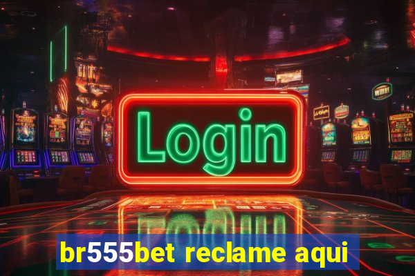 br555bet reclame aqui